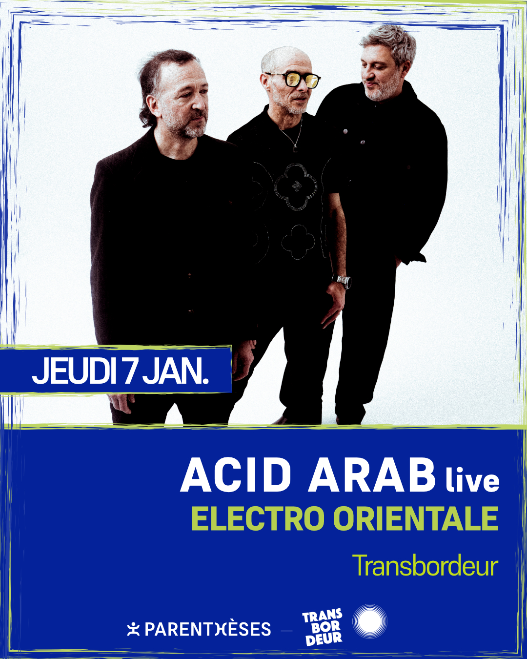 Acid Arab - 7 janvier 2027 - Transbordeur